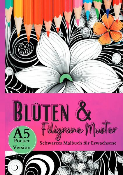 Schwarzes Malbuch für Erwachsene Blüten & Filigrane Muster