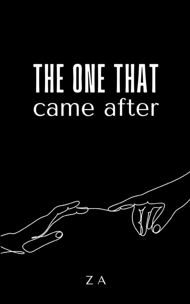 the one that came after