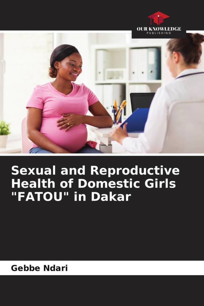 Sexual and Reproductive Health of Domestic Girls 'FATOU' in Dakar