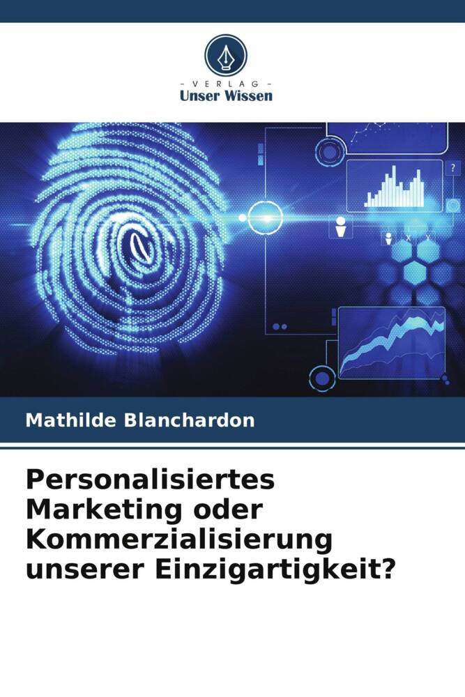 Personalisiertes Marketing oder Kommerzialisierung unserer Einzigartigkeit?