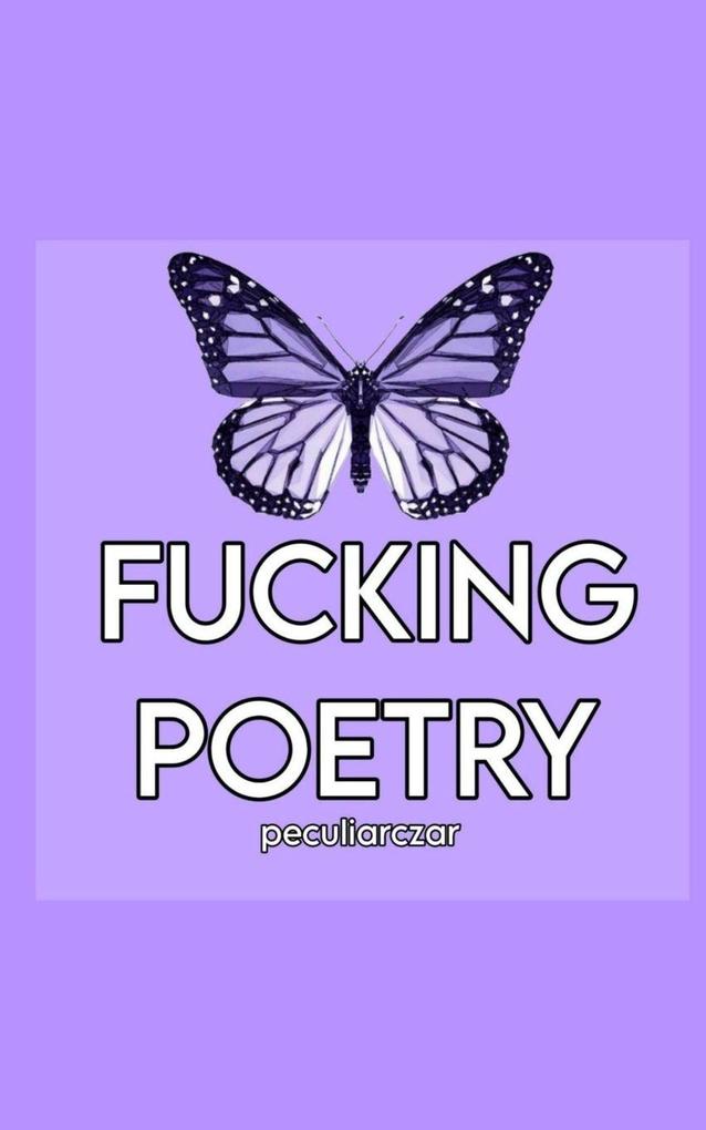 FUCKING POETRY