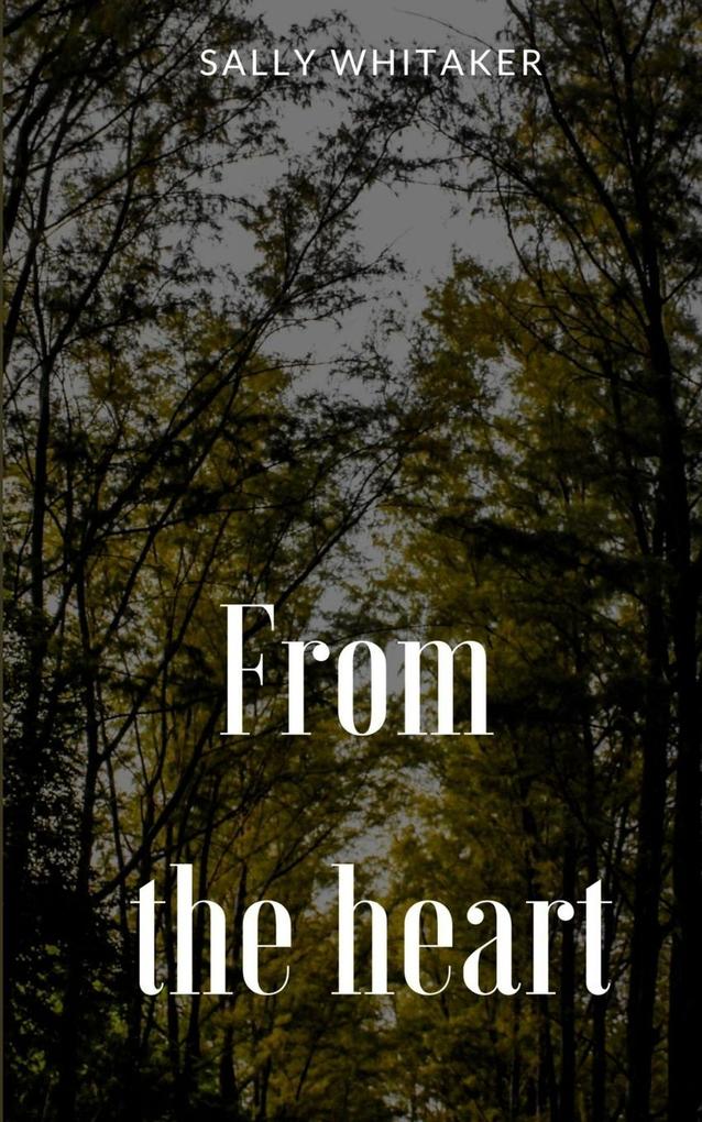 From the heart