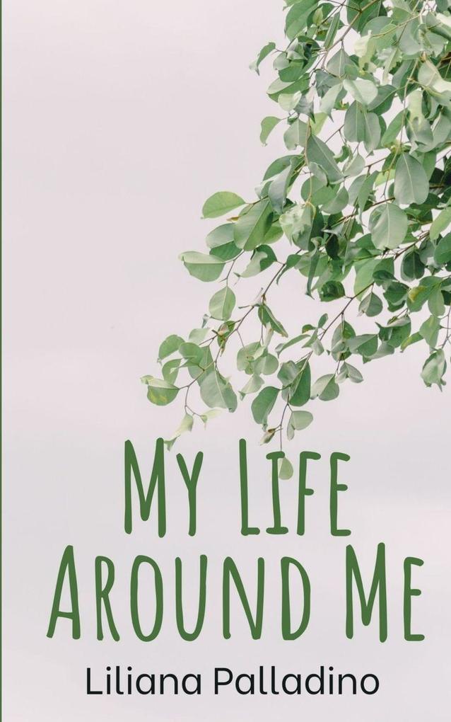 My Life Around Me