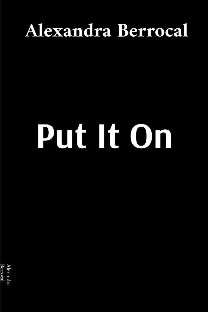 Put It On