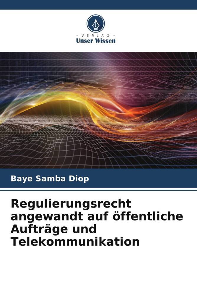 Regulierungsrecht angewandt auf öffentliche Aufträge und Telekommunikation