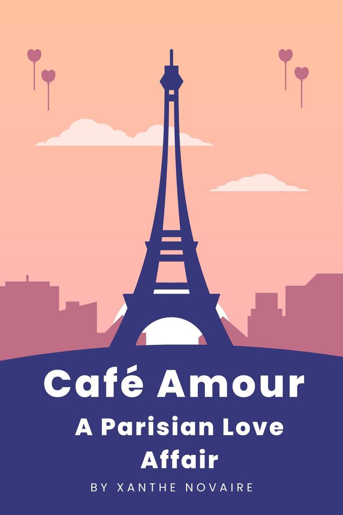 Café Amour: A Parisian Love Affair