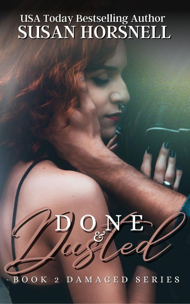 Done and Dusted (Damaged Series #2)