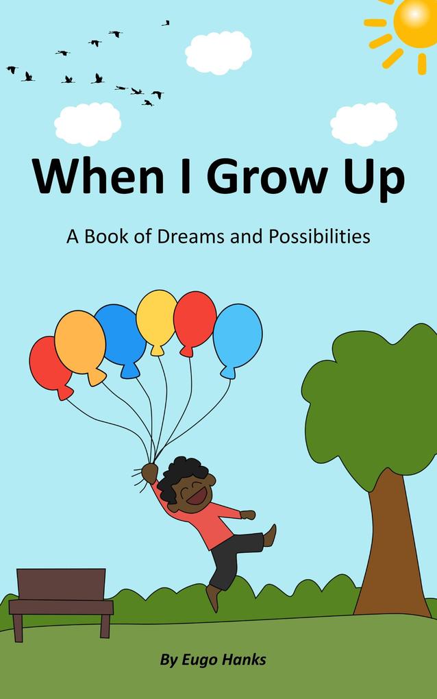 When I Grow Up: A Book of Dreams and Possibilities
