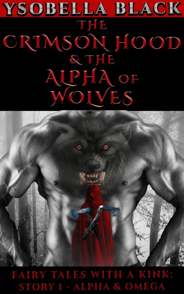 The Crimson Hood & the Alpha of Wolves (Fairy Tales With a Kink #1)
