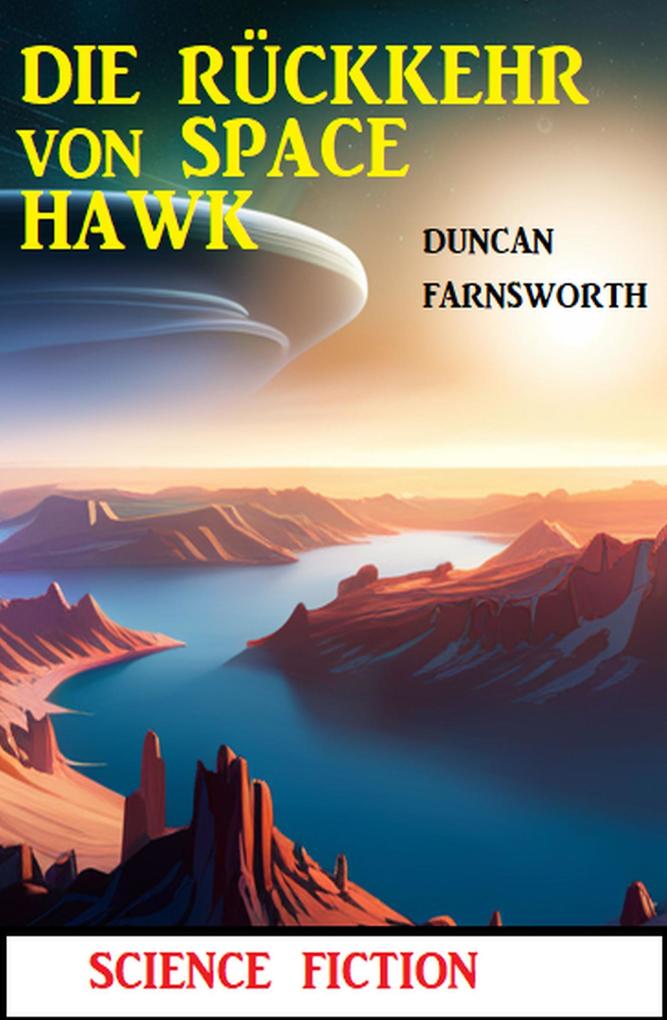 Die Rückkehr von Space Hawk: Science Fiction