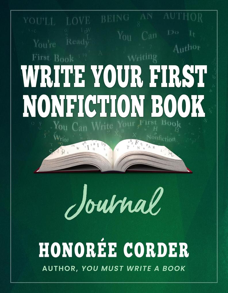 Write Your First Nonfiction Book JOURNAL (Write Your First Nonfiction Book Series)