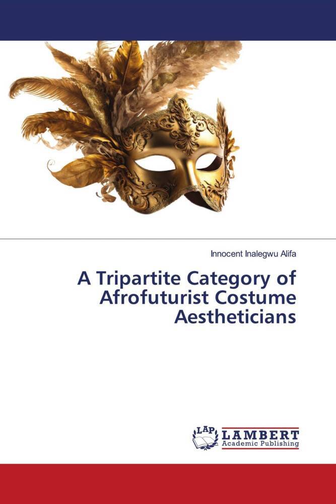 A Tripartite Category of Afrofuturist Costume Aestheticians