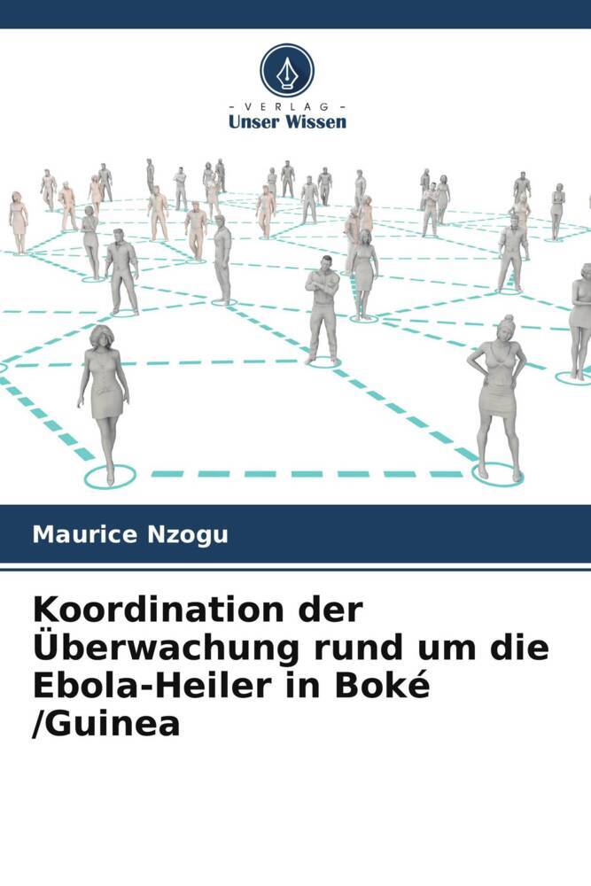Koordination der Überwachung rund um die Ebola-Heiler in Boké /Guinea