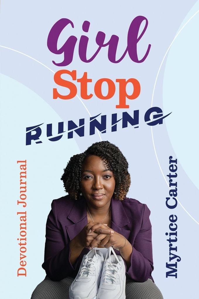 Girl Stop Running
