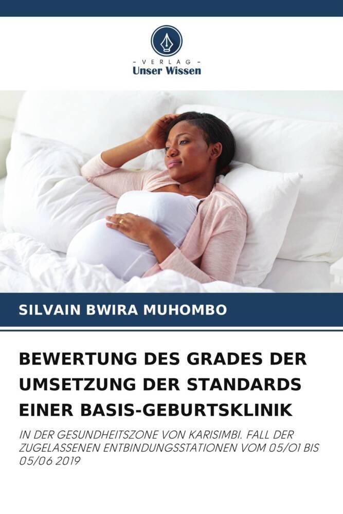 BEWERTUNG DES GRADES DER UMSETZUNG DER STANDARDS EINER BASIS-GEBURTSKLINIK