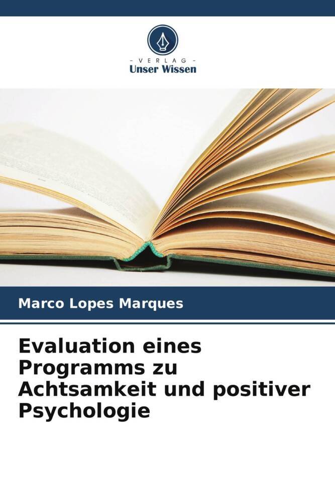 Evaluation eines Programms zu Achtsamkeit und positiver Psychologie
