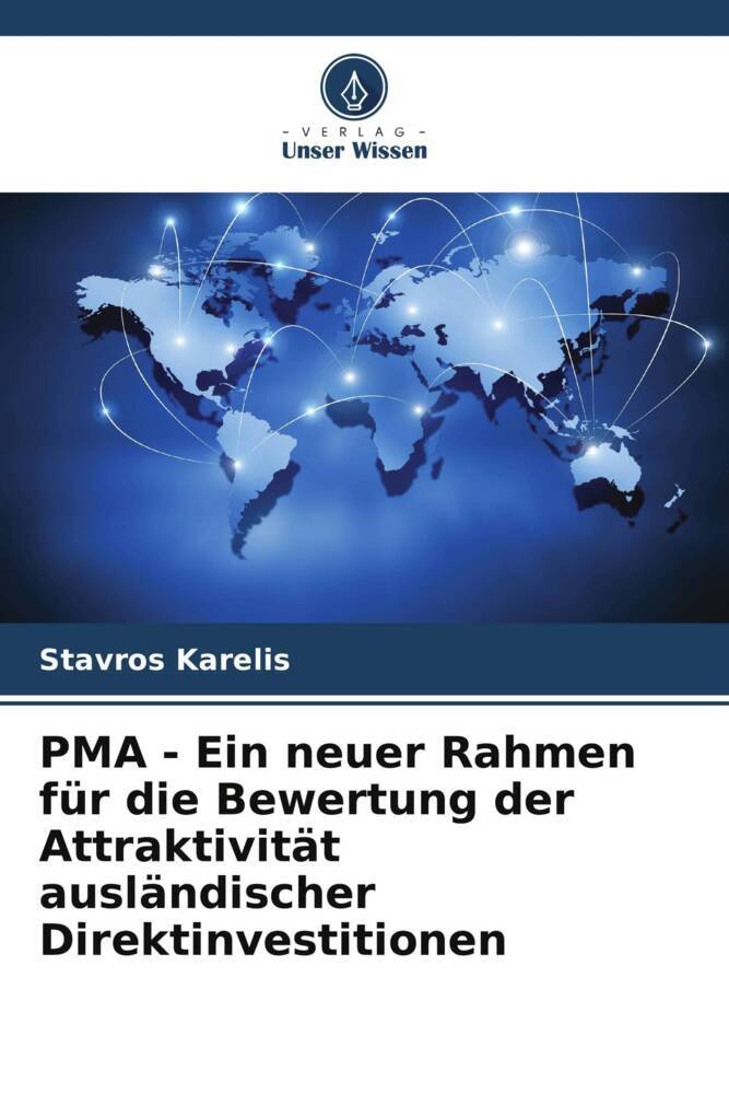 PMA - Ein neuer Rahmen für die Bewertung der Attraktivität ausländischer Direktinvestitionen