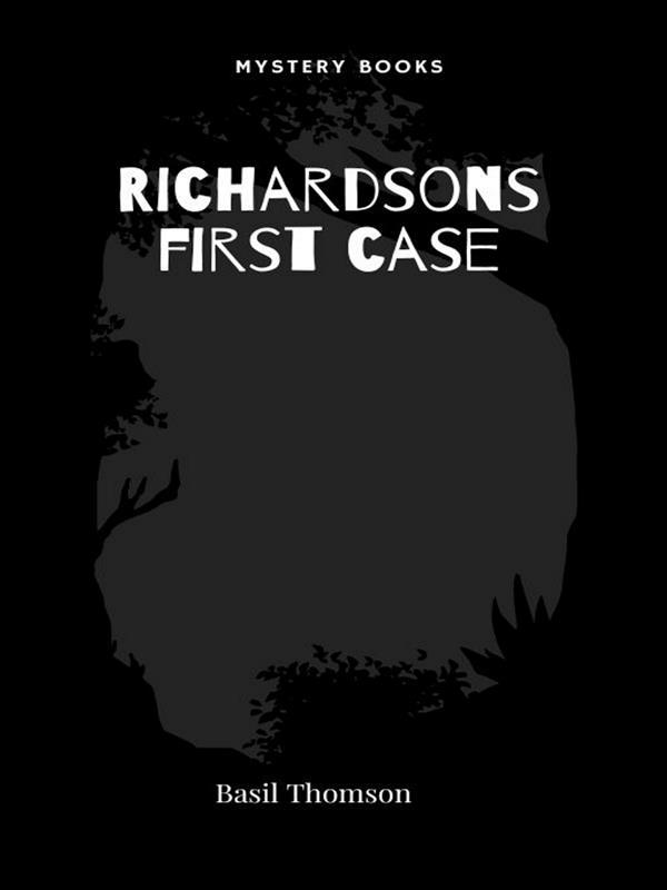 Richardsons first case