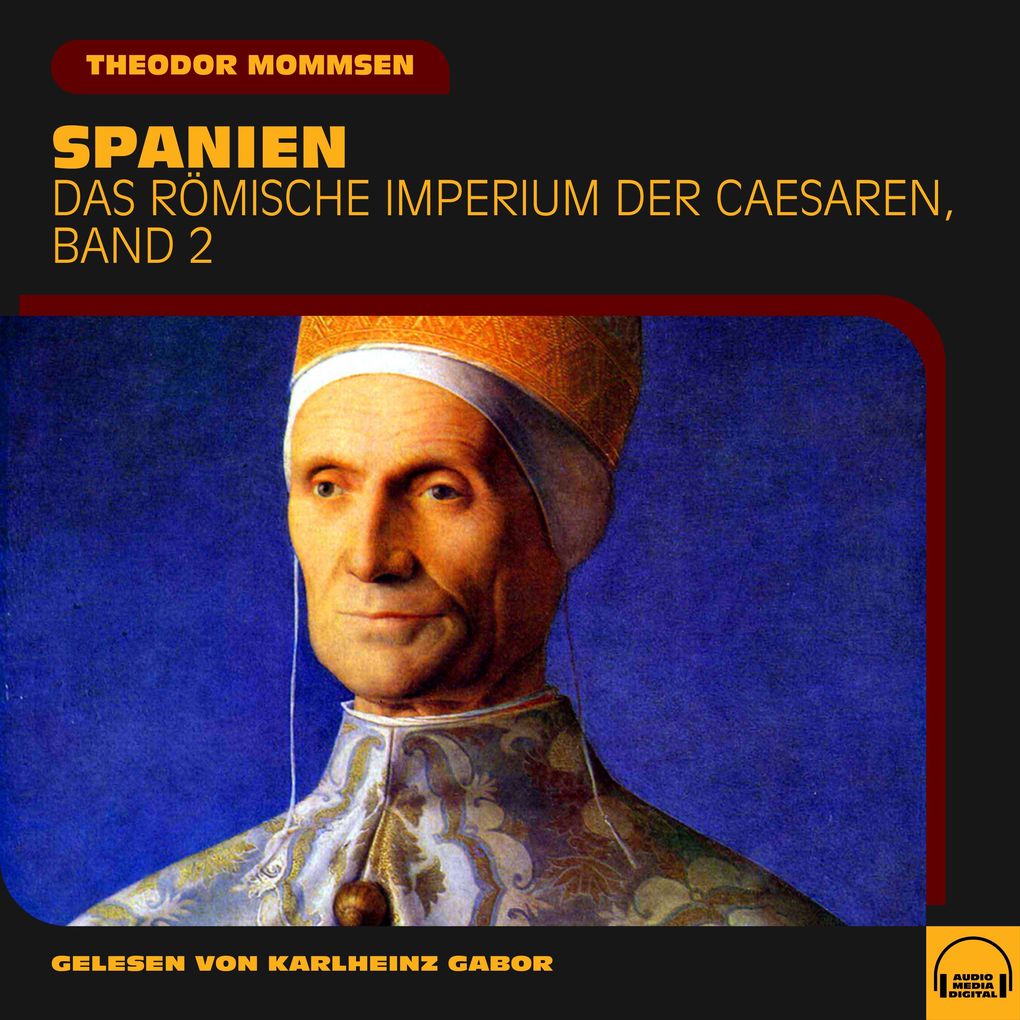 Spanien (Das Römische Imperium der Caesaren Band 2)