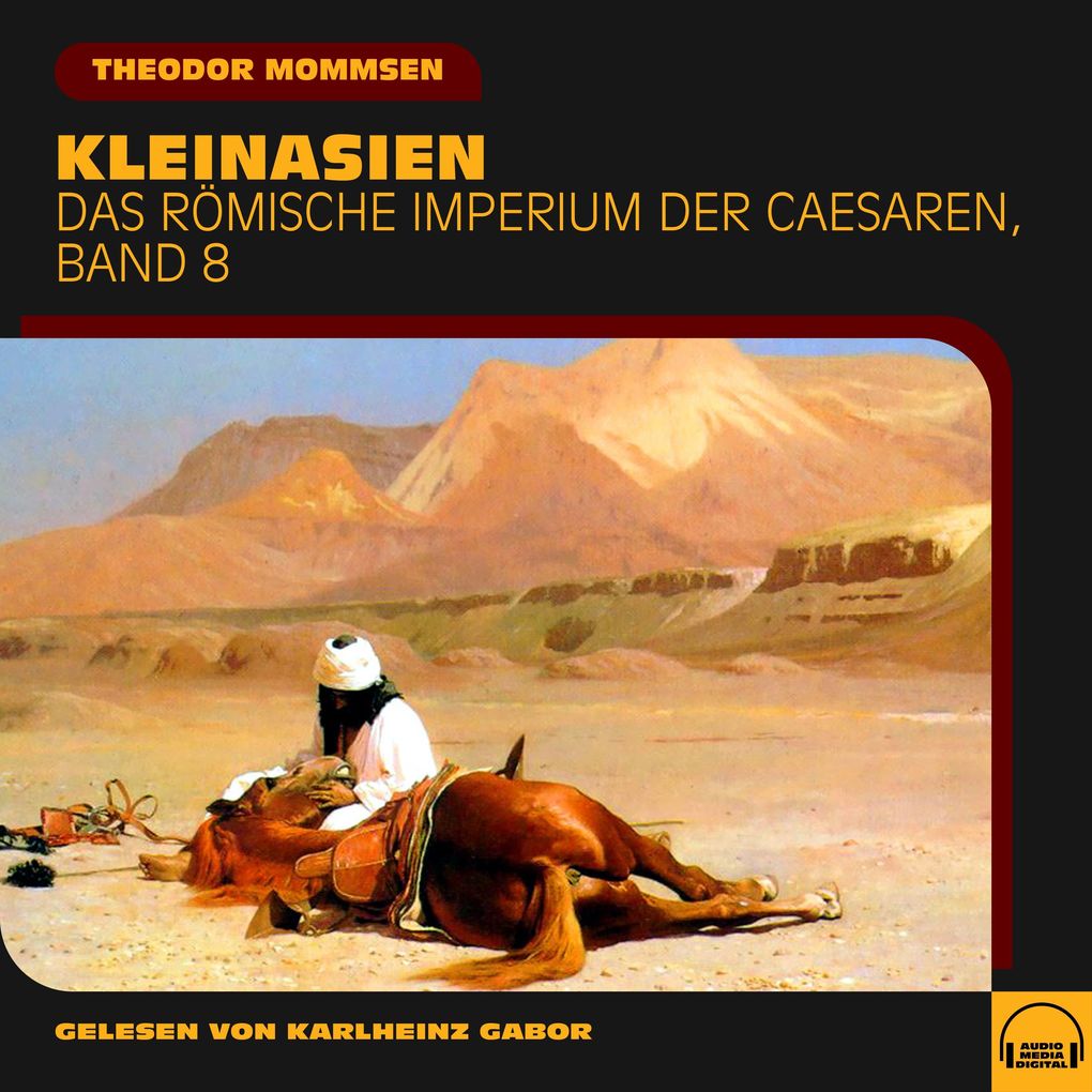 Kleinasien (Das Römische Imperium der Caesaren Band 8)