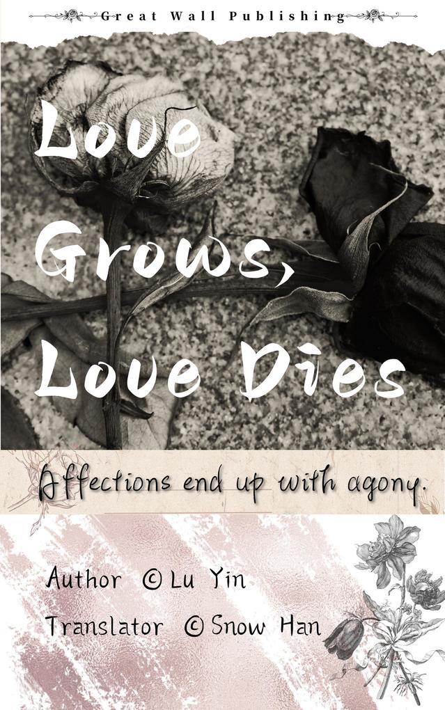Love Grows Love Dies