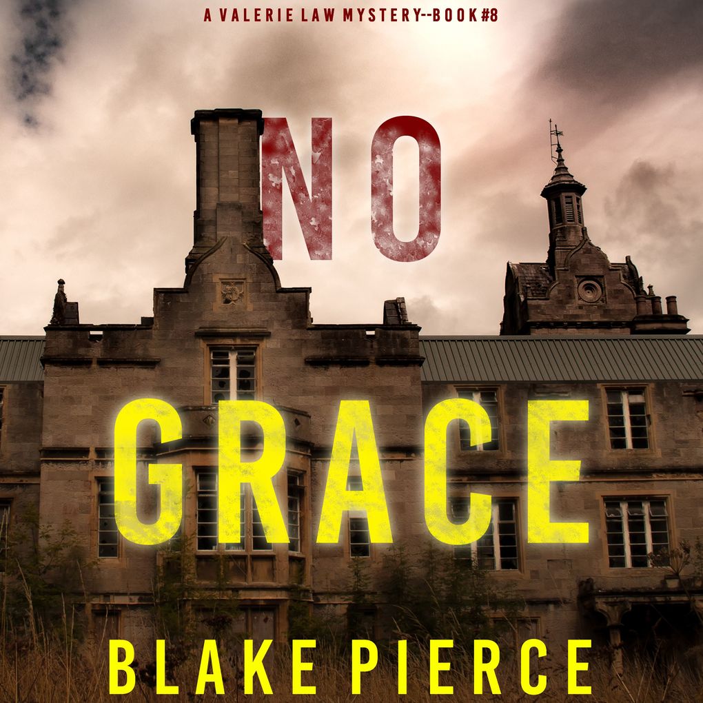 No Grace (A Valerie Law FBI Suspense ThrillerBook 8)