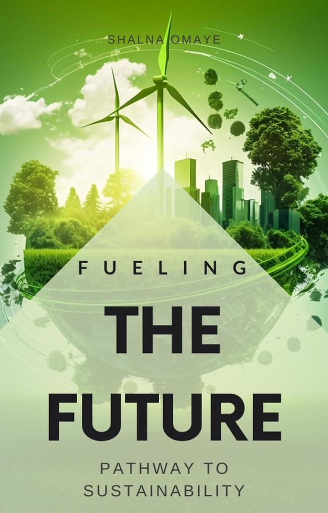 Fueling the Future: Pathway to Sustainability (Questing4Answers #3)