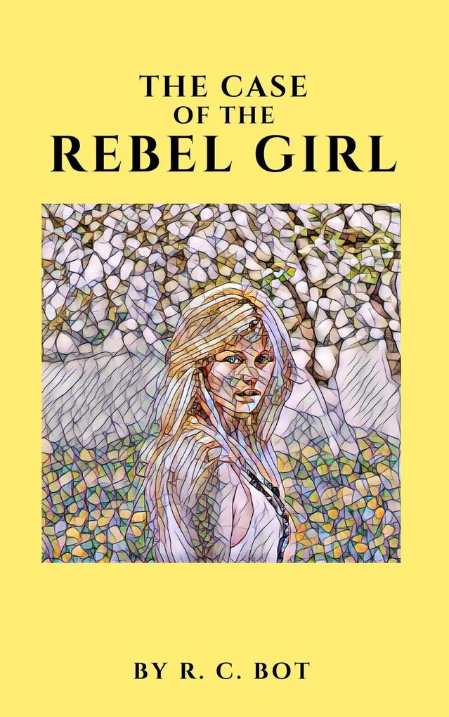 The Case of the Rebel Girl