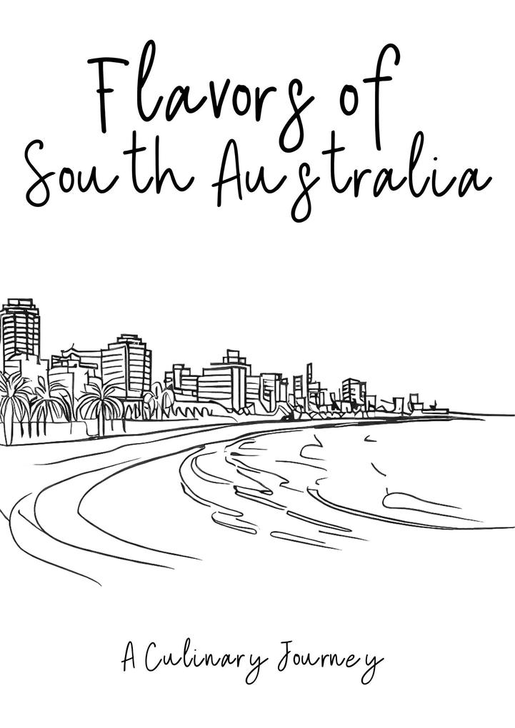Flavors of South Australia: A Culinary Journey