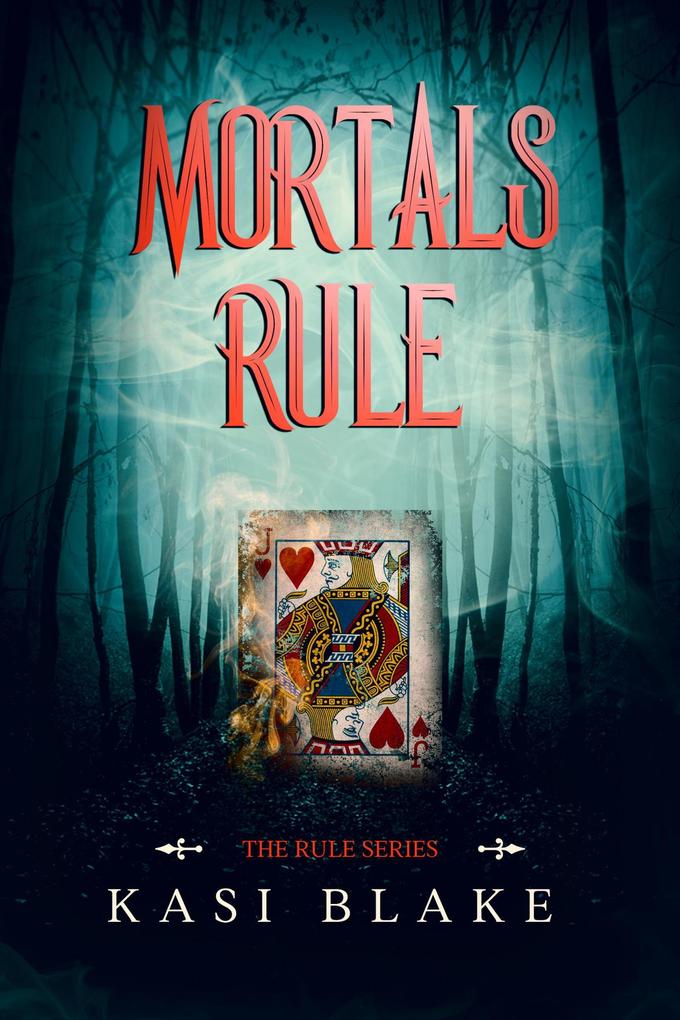 Mortals Rule (The Rule Series #5)