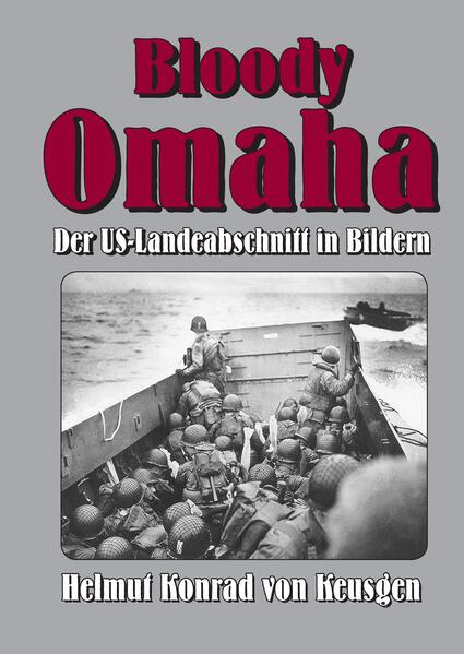 Bloody Omaha - Helmut K von Keusgen/ Helmut Konrad von Keusgen