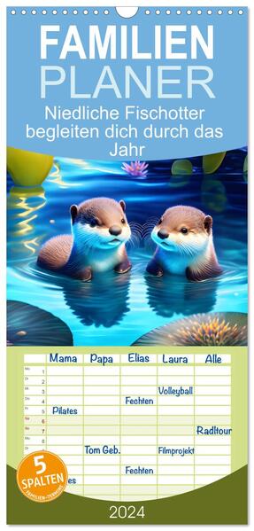 Familienplaner 2024 - Niedliche Fischotter begleiten dich durch das Jahr mit 5 Spalten (Wandkalender 21 x 45 cm) CALVENDO