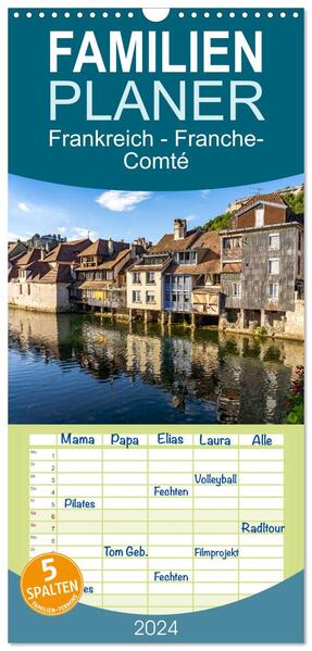 Familienplaner 2024 - Frankreich - Franche-Comté mit 5 Spalten (Wandkalender 21 x 45 cm) CALVENDO