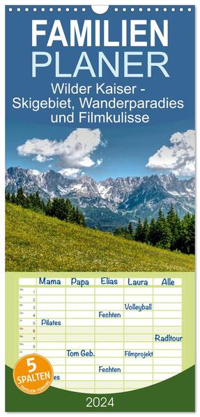 Familienplaner 2024 - Wilder Kaiser - Skigebiet Wanderparadies und Filmkulisse mit 5 Spalten (Wandkalender 21 x 45 cm) CALVENDO