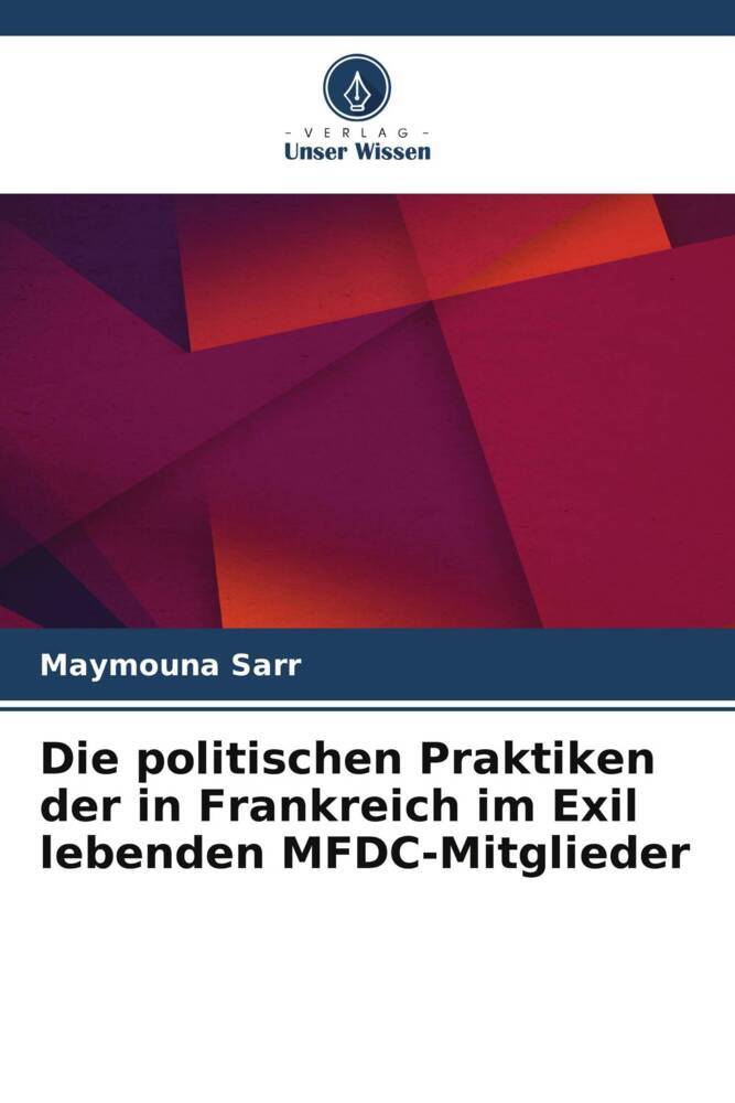 Die politischen Praktiken der in Frankreich im Exil lebenden MFDC-Mitglieder