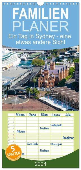 Familienplaner 2024 - Ein Tag in Sydney - eine etwas andere Sicht mit 5 Spalten (Wandkalender 21 x 45 cm) CALVENDO