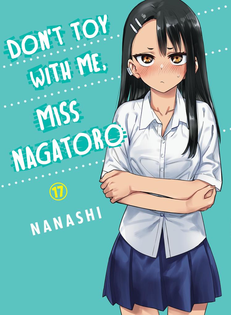 Random House Llc Us Don't Toy With Me Miss Nagatoro 17