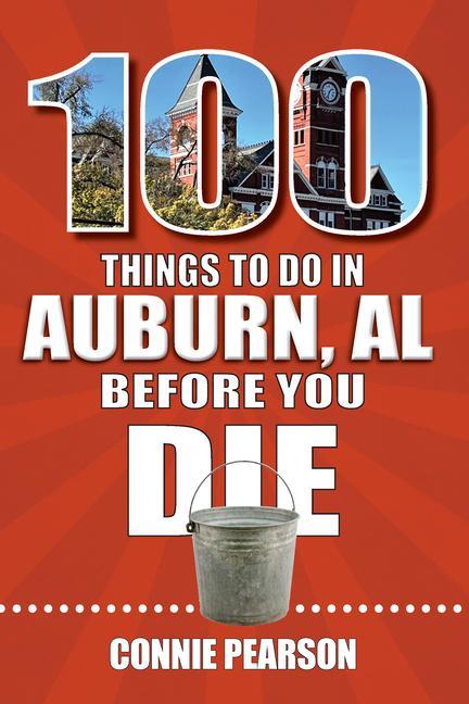 100 Things to Do in Auburn Alabama Before You Die
