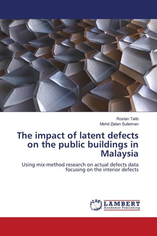 The impact of latent defects on the public buildings in Malaysia