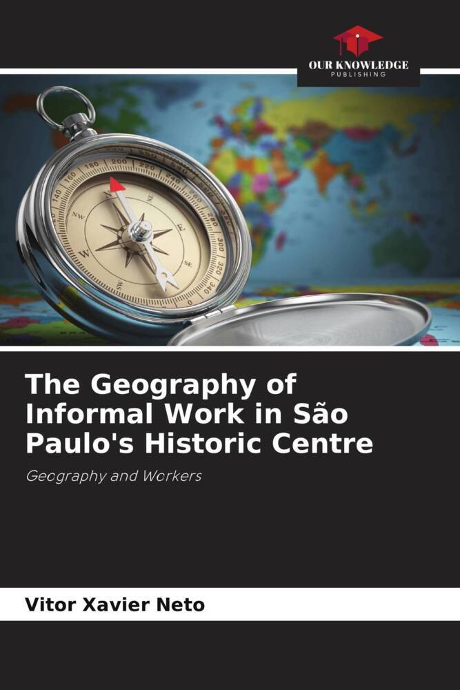 The Geography of Informal Work in São Paulo‘s Historic Centre