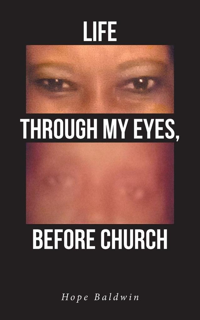 Life Through My Eyes Before Church