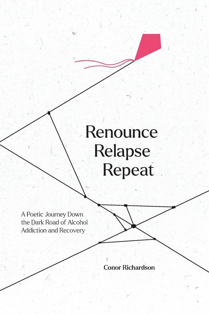Renounce Relapse Repeat
