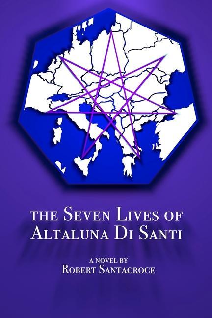 The Seven Lives of Altaluna Di Santi