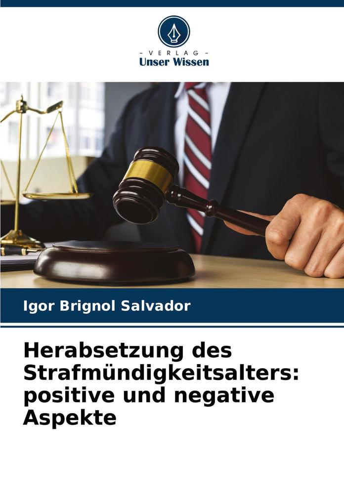 Herabsetzung des Strafmündigkeitsalters: positive und negative Aspekte