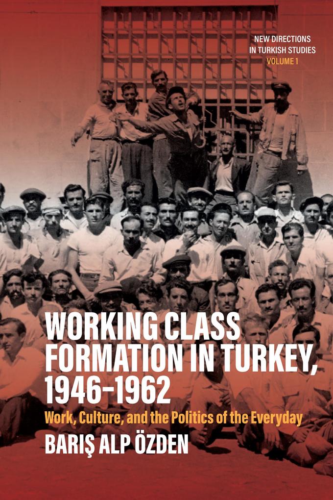 Working Class Formation in Turkey 1946-1962