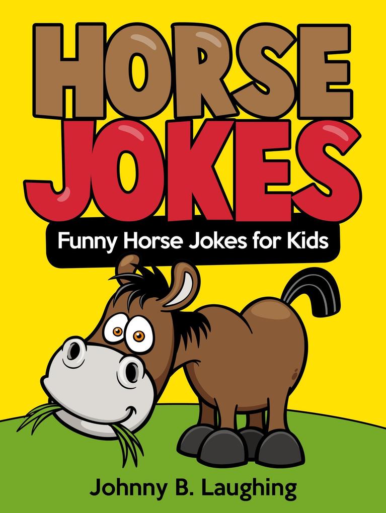 Horse Jokes (Funny Jokes for Kids)
