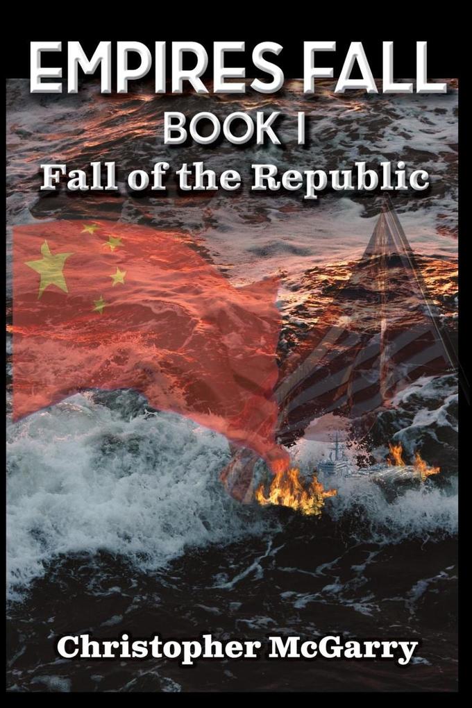 Empires Fall Book I: Fall of the Republic