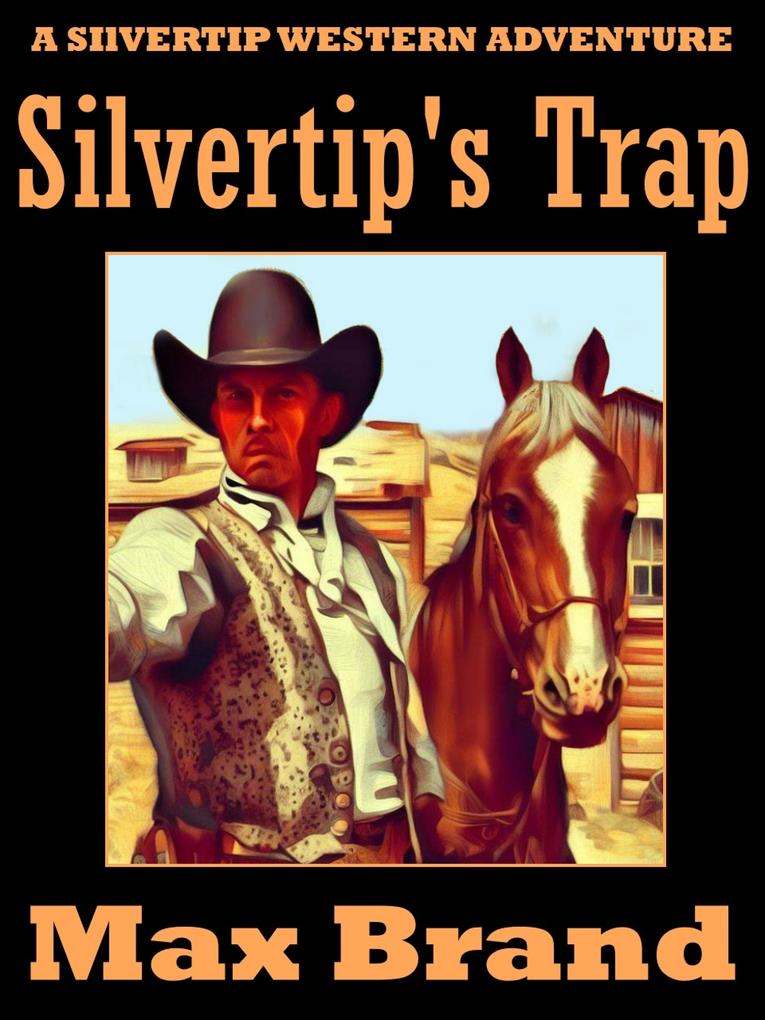 Silvertip‘s Trap
