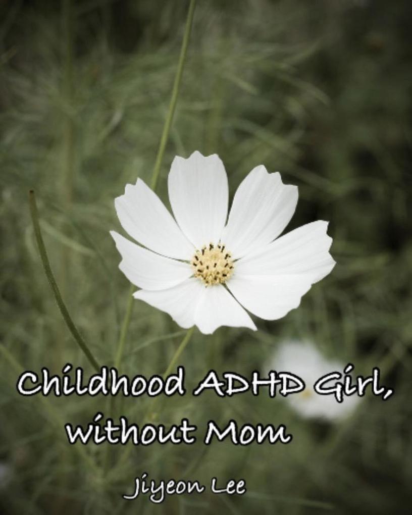 Childhood ADHD Girl without Mom