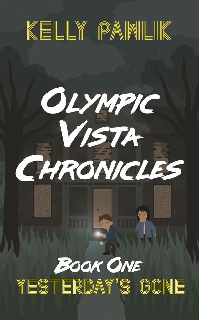 Yesterday‘s Gone (Olympic Vista Chronicles #1)